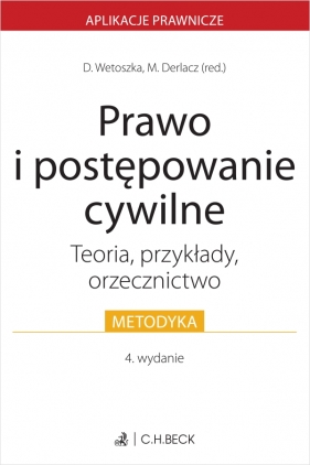 Prawo i postępowanie cywilne. Teoria, przykłady, orzecznictwo - Opracowanie zbiorowe