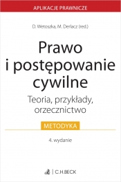 Prawo i postępowanie cywilne. Teoria, przykłady, orzecznictwo - Opracowanie zbiorowe