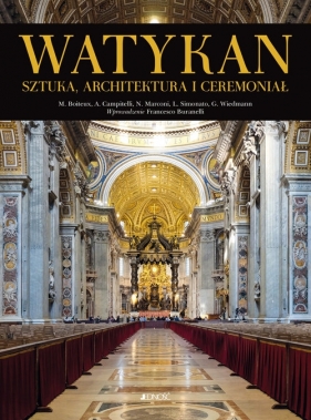 Watykan. Sztuka, architektura i ceremoniał - Campitelli A., Marconi N., Simonato L., Wiedmann G., Boiteux M.