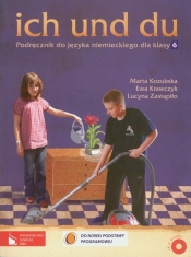 Ich und du 6 Podręcznik z płytą CD - Kozubska Marta, Krawczyk Ewa, Zastąpiło Lucyna