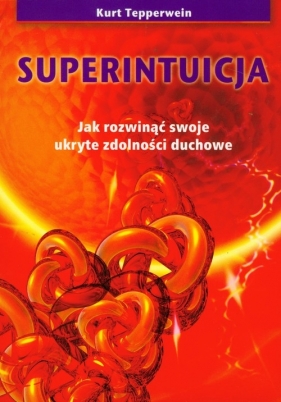 Superintuicja - Kurt Tepperwein