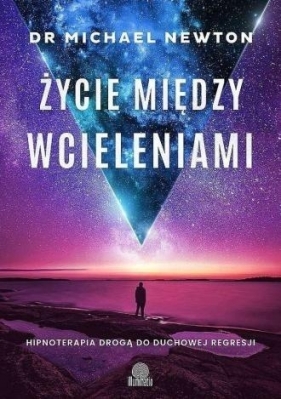 Życie między wcieleniami w.7 - Michael Newton