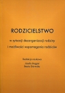 Rodzicielstwo w sytuacji dezorganizacji rodziny i możliwości wspomagania