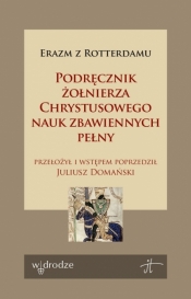 Podręcznik żołnierza Chrystusowego nauk zbawiennych pełny - Erazm z Rotterdamu