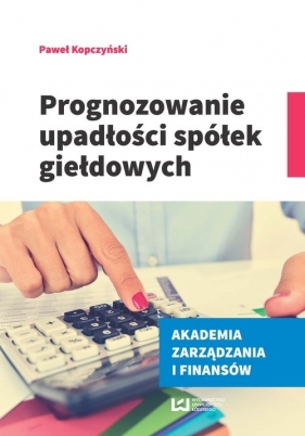 Prognozowanie upadłości spółek giełdowych - Paweł Kopczyński