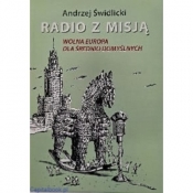 Radio z misją. Wolna Europa dla średnio domyślnych - Świdlicki Andrzej