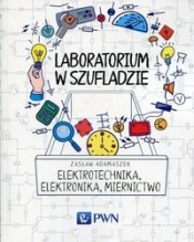 Laboratorium w szufladzie Elektrotechnika, elektronika, miernictwo - Adamaszek Zasław