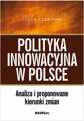 Polityka innowacyjna w Polsce - Czerniak Jakub