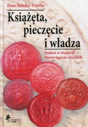 Książęta, pieczęcie i władza