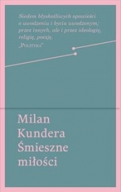 Śmieszne miłości - Kundera Milan