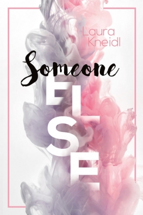 Someone else - Laura Kneidl