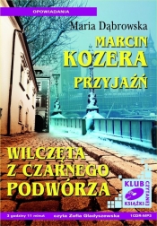 Marcin Kozera / Przyjaźń / Wilczęta z czarnego podwórza (Audiobook) - Dąbrowska Maria