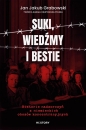 Suki, wiedźmy i bestie. Historie nadzorczyń z niemieckich obozów koncentracyjnych - Jan Jakub Grabowski