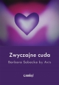 Zwyczajne cuda - Barbara Sobecka