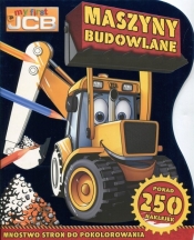 Maszyny budowlane My first JCB Kolorowanka z naklejkami