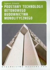 Podstawy technologii betonowego budownictwa monolitycznego - Orłowski Zygmunt