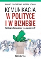 Komunikacja w polityce i w biznesie - Andrea Di Cicco, Maria Elena Capitanio