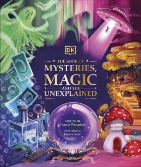 The Book of Mysteries Magic and the Unexplained - Macfarlane Tamara