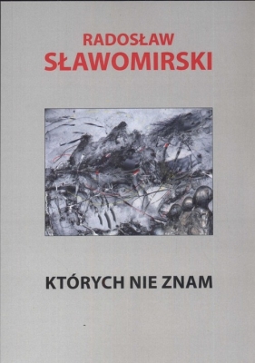 Których nie znam - Sławomirski Radosław