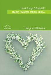 Między kwiatami tańczą serca