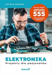 Elektronika Projekty dla pasjonatów - Wrotek Witold