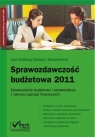 Sprawozdawczość budżetowa 2011 Sprawozdania budżetowe i sprawozdania z