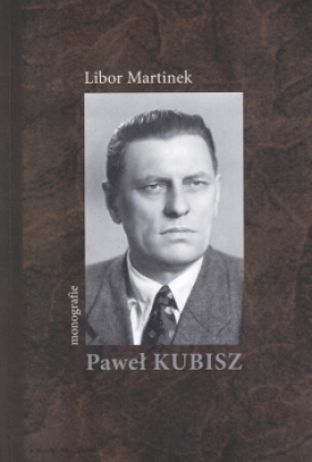 Paweł Kubisz. Monografie - Libor Martinek
