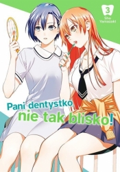 Pani dentystko, nie tak blisko! Tom 3 - Shou Yamazaki