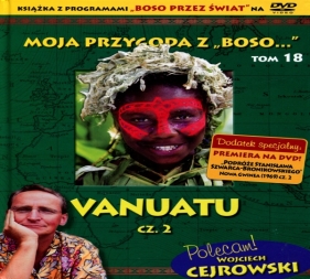 Moja przygoda z „Boso…` Tom 18. Vanuatu cz. 2 (książka + DVD) - Sławomir Makaruk