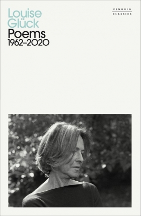 Poems 1962-2020 - Louise Glück