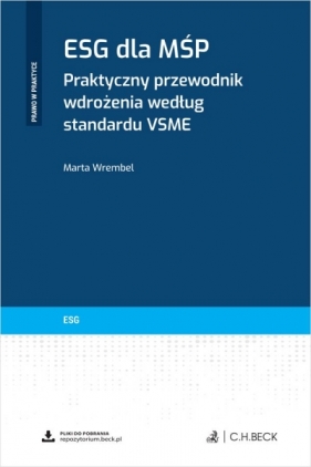 ESG dla MŚP. Praktyczny przewodnik wdrożenia według standardu VSME + wzory do pobrania - Opracowanie zbiorowe