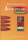 Encyklopedia szkolna język polski szkoła podstawowa klasy IV -VI Tomczyk Marta (red.)