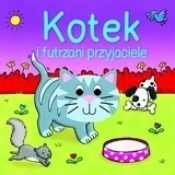 Kotek i futrzani przyjaciele - Opracowanie zbiorowe
