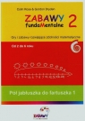 Zabawy fudamentalne 2 Pół jabłuszka do fartuszka 1 Od 2 do 6 roku Rose Colin, Dryden Gordon