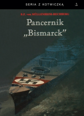 Pancernik Bismarck - Burkard Freiherr von Müllenheim-Rechberg