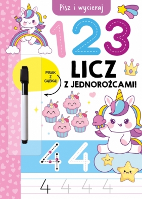 Pisz i wycieraj. 1, 2, 3. Licz z jednorożcami! - Izabella Sieńko-Holewa