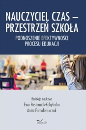 Nauczyciel Czas - Przestrzeń. Szkoła - Ewa Pasterniak-Kobyłecka