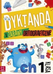 Dyktanda i zabawy ortograficzne kl. 1 - Opracowanie zbiorowe