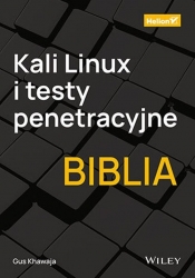 Kali Linux i testy penetracyjne Biblia - Khawaja Gus