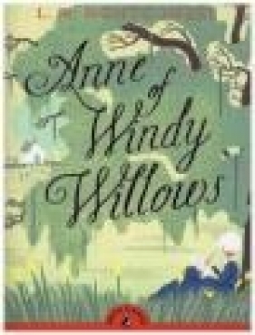Anne of Windy Willows Lucy Maud Montgomery