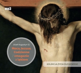 Mocą Jezusa Codzienne zmaganie z lękiem (Audiobook) - Augustyn Józef