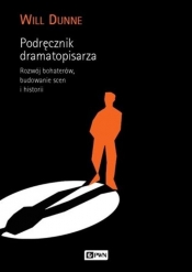 Podręcznik dramatopisarza - Dunne Will