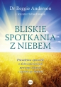 Bliskie spotkania z Niebem - Reggie Anderson, Jennifer Schuchmann