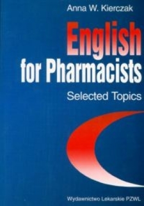 English for Pharmacists - Anna W. Kierczak