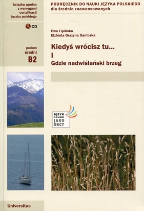 Kiedyś wrócisz tu... Część 1 + CD Podręcznik do nauki języka polskiego dla średnio zaawansowanych - Ewa Lipińska, Elżbieta Grażyna Dąmbska