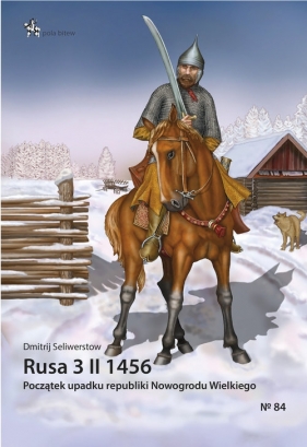 Rusa 3 II 1456 Początek upadku republiki Nowogrodu Wielkiego - Seliwerstow Dmitrij