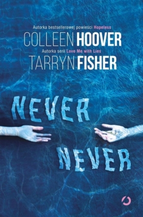 Never Never - Tarryn Fisher, Hoover Colleen