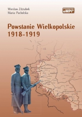 Powstanie Wielkopolskie 1918-1919 w.2 - Wiesław Zdziabek, Maria Pacholska