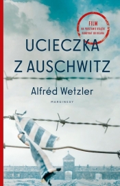 Ucieczka z Auschwitz - Wetzler Alfred