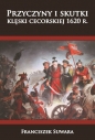 Przyczyny i skutki klęski cecorskiej 1620 r. - Franciszek Suwara